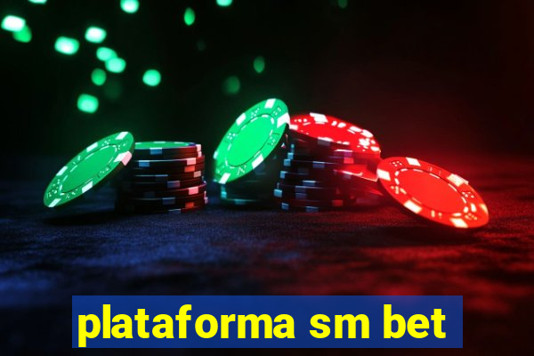 plataforma sm bet